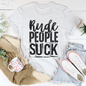 Rude People Suck T-Shirt