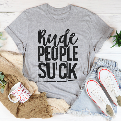 Rude People Suck T-Shirt