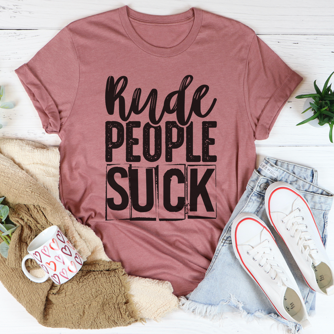 Rude People Suck T-Shirt