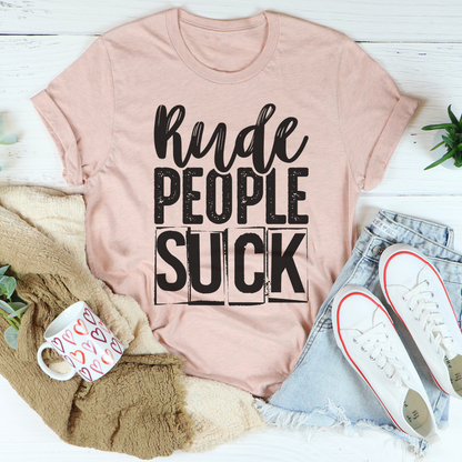 Rude People Suck T-Shirt