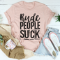 Rude People Suck T-Shirt