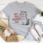 Hey You Dropped This Tee